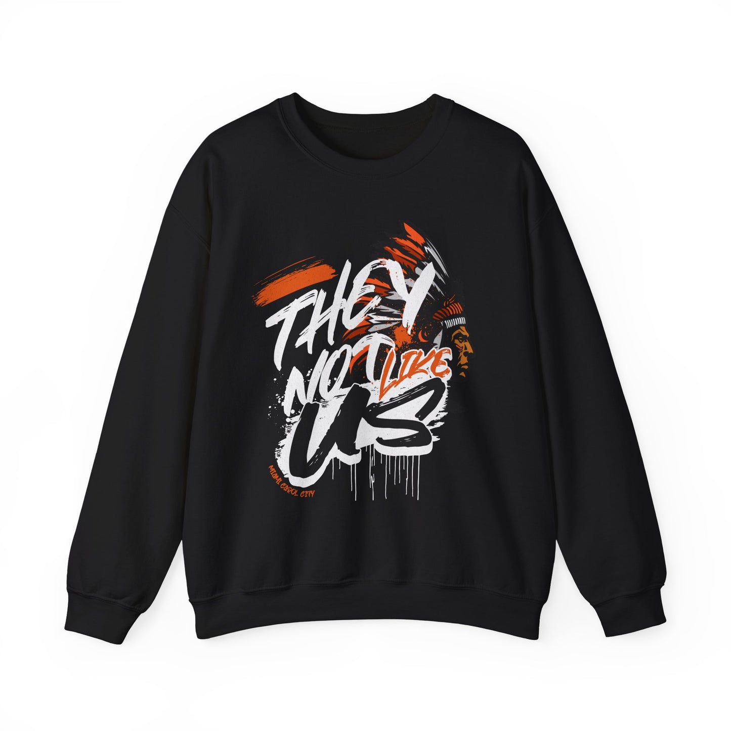 They Not Like Us Sweat Shirt